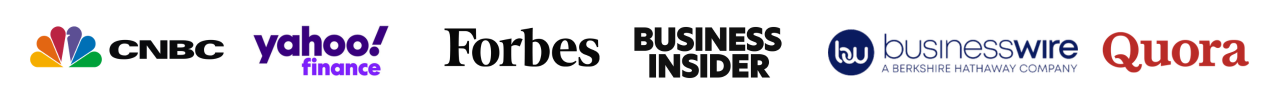 As featured in: CNBC, Yahoo Finance, Forbes, Business Insider, Business Wire, Quora