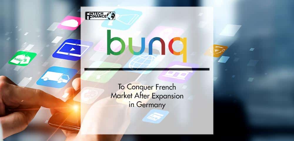 bunq to Conquer French Market After Expansion in Germany