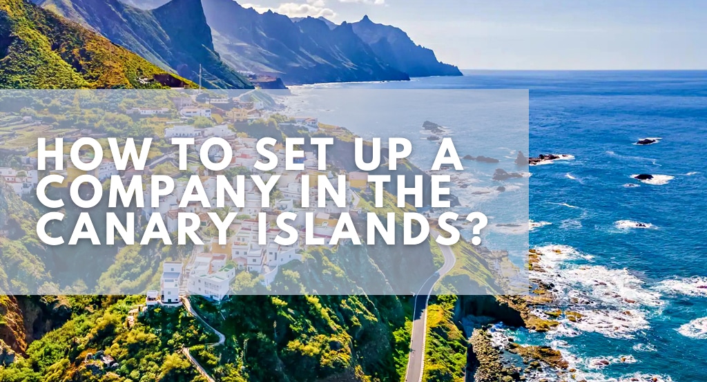 How to set up a company in the Canary Islands