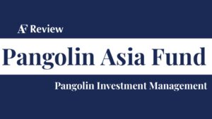 Pangolin Asia Fund by Pangolin Investment Management