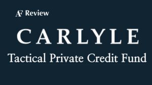 Carlyle Tactical Private Credit Fund Review