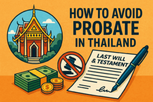 Expat guide to avoiding probate in Thailand