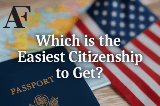 Which is the Easiest Citizenship to Get