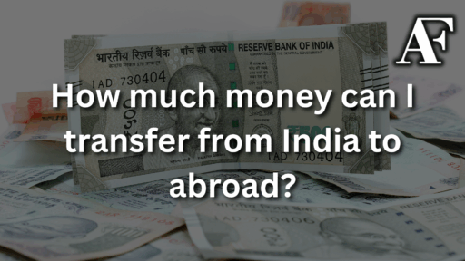 How much money can I transfer from India to abroad