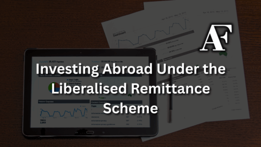 Investing Abroad Under the Liberalised Remittance Scheme